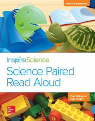 Title: Inspire Science, Grade 2, Science Paired Read Aloud, Irene's Exploration / From Nature or From People / Edition 1, Author: McGraw Hill