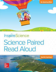 Title: Inspire Science, Grade 2, Science Paired Read Aloud, An Amazing Ride / Earth's Surface / Edition 1, Author: McGraw Hill