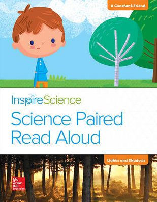 Inspire Science, Grade 1, Science Paired Read Aloud, A Constant Friend / Lights and Shadows / Edition 1