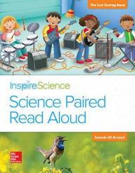 Title: Inspire Science, Grade 1, Science Paired Read Aloud, The Low Energy Band / Sounds All Around / Edition 1, Author: McGraw Hill
