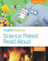 Title: Inspire Science, Grade 1, Science Paired Read Aloud, The Energy Challenge / Everyday Energy / Edition 1, Author: McGraw Hill