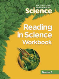 Title: Macmillan/McGraw-Hill Science, Grade 5, Reading in Science Workbook / Edition 1, Author: McGraw Hill