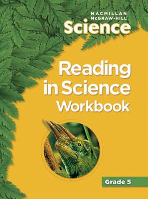 Macmillan/McGraw-Hill Science, Grade 5, Reading In Science Workbook ...