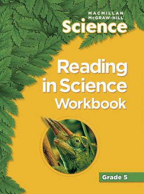 Macmillan/McGraw-Hill Science, Grade 5, Reading in Science Workbook / Edition 1