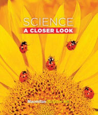 Title: Science, A Closer Look, Grade 1, Student Edition / Edition 1, Author: McGraw Hill