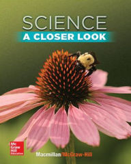 Title: Science, A Closer Look, Grade 2, Student Edition / Edition 1, Author: McGraw Hill