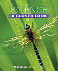 Title: Science - Grade 5: A Closer Look / Edition 1, Author: McGraw Hill