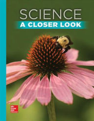 Title: Science, A Closer Look, Grade 2, Student Edition / Edition 1, Author: McGraw Hill