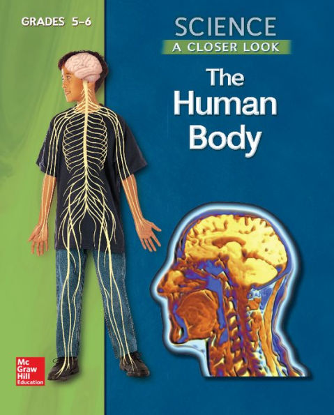 Science, A Closer Look, Grades 5-6, The Human Body Student Edition / Edition 1