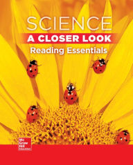 Title: Science, A Closer Look Grade 1, Reading Essentials / Edition 1, Author: McGraw Hill