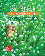 Title: Science, A Closer Look, Grade 3, Reading Essentials / Edition 1, Author: McGraw Hill