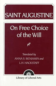 Title: Augustine: On Free Choice of the Will / Edition 1, Author: Anna Benjamin