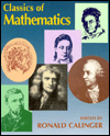 Title: Classics of Mathematics / Edition 1, Author: Ronald S. Calinger