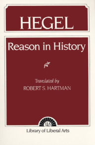 Title: Hegel: Reason in History / Edition 1, Author: Robert Hartman