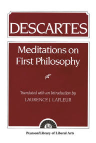 Title: Descartes: Meditations On First Philosophy / Edition 1, Author: Laurence Lafleur