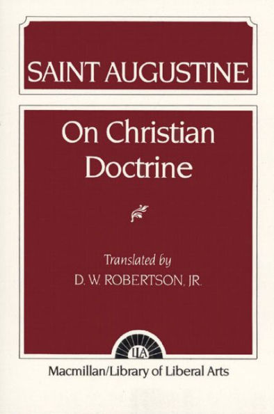 Augustine: On Christian Doctrine / Edition 1