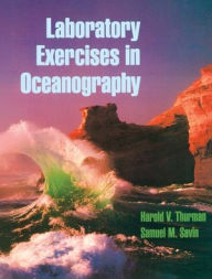 Title: Laboratory Exercises in Oceanography / Edition 4, Author: Harold Thurman