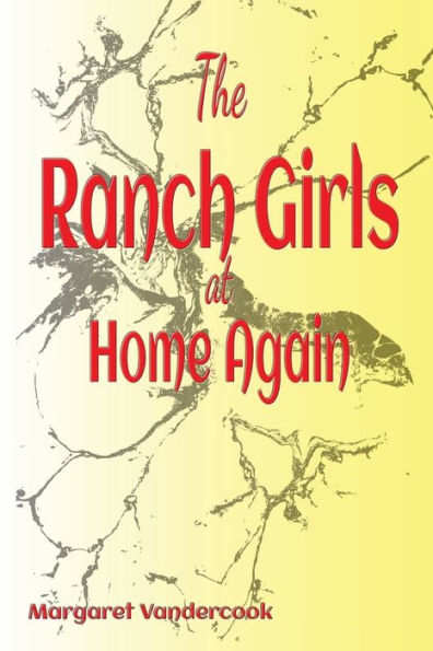 The Ranch Girls at Home Again (Illustrated)