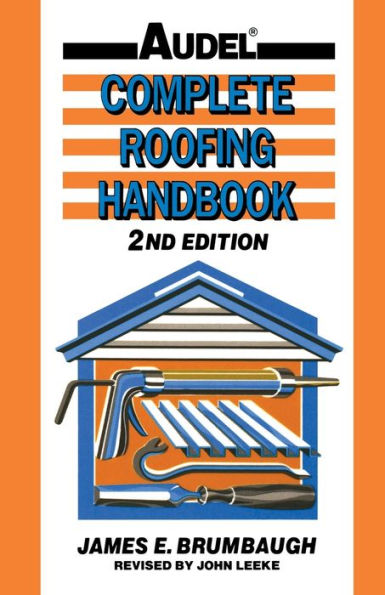 Complete Roofing Handbook: Installation, Maintenance, Repair / Edition 2