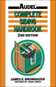 Title: Complete Siding Handbook: Installation Maintenance Repair / Edition 2, Author: James E. Brumbaugh