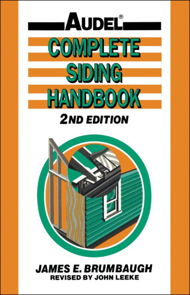 Complete Siding Handbook: Installation Maintenance Repair / Edition 2