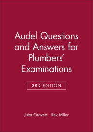 Title: Audel Questions and Answers for Plumbers' Examinations, Author: Jules Oravetz