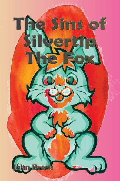 The Sins of Silvertip Fox (Illustrated)