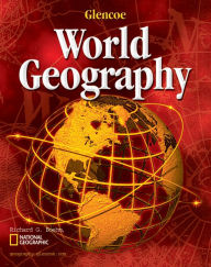 Title: Glencoe World Geography, Student Edition / Edition 1, Author: McGraw-Hill Education