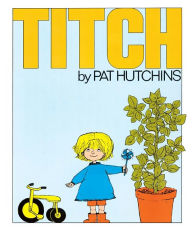 Title: Titch, Author: Pat Hutchins