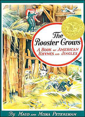 The Rooster Crows: A Book of American Rhymes and Jingles