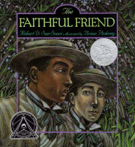 Title: Faithful Friend, Author: Robert D. San Souci