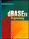 DBASE IV Programming / Edition 1