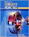 Title: Technology of Machine Tools, Workbook / Edition 5, Author: Steve F. Krar