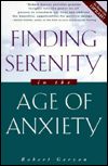 Title: Finding Serenity in the Age of Anxiety, Author: Robert Gerzon