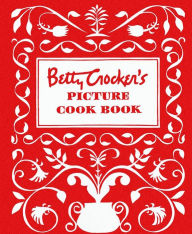 Title: Betty Crocker's Picture Cookbook (1950 Classic Edition), Author: Betty Crocker Editors