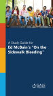A Study Guide for Ed McBain's On the Sidewalk Bleeding