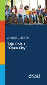 Title: A Study Guide for Teju Cole's 