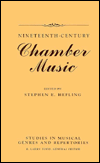 Title: 19th Century Chamber Music, Author: Stephen E. Hefling