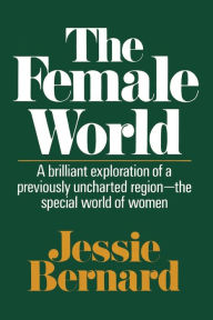 Title: Female World, Author: Jessie Bernard