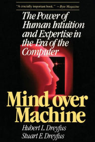 Title: Mind Over Machine, Author: Hubert Dreyfus