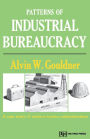 Patterns of Industrial Bureaucracy / Edition 1