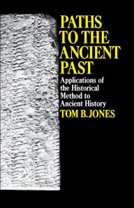 Title: Paths to the Ancient Past, Author: Tom B. Jones