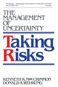 Title: Taking Risks: The Management of Uncertainty, Author: Donald Wehrung
