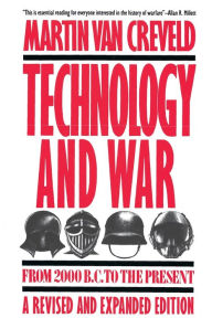 Title: Technology and War: From 2000 B.C. to the Present, Author: Martin Van Creveld