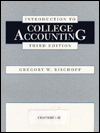 Title: Introduction to College Accounting / Edition 3, Author: Gregory W. Bischoff