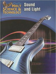 Title: Holt Science & Technology: Student Edition (O) Sound and Light 2005, Author: Houghton Mifflin Harcourt