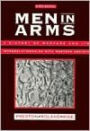 Men in Arms: A History of Warfare and Its Interrelationships with Western Society / Edition 5