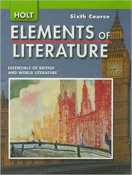 Title: Elements of Literature: Student Edition Grade 12 Sixth Course 2007 / Edition 1, Author: Houghton Mifflin Harcourt