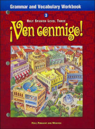 Title: Ven conmigo!: Grammar and Vocabulary Workbook Level 3 / Edition 1, Author: Houghton Mifflin Harcourt