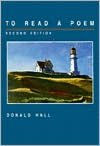 Title: To Read a Poem / Edition 2, Author: Donald Hall